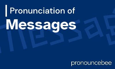 how to pronounce message|More.